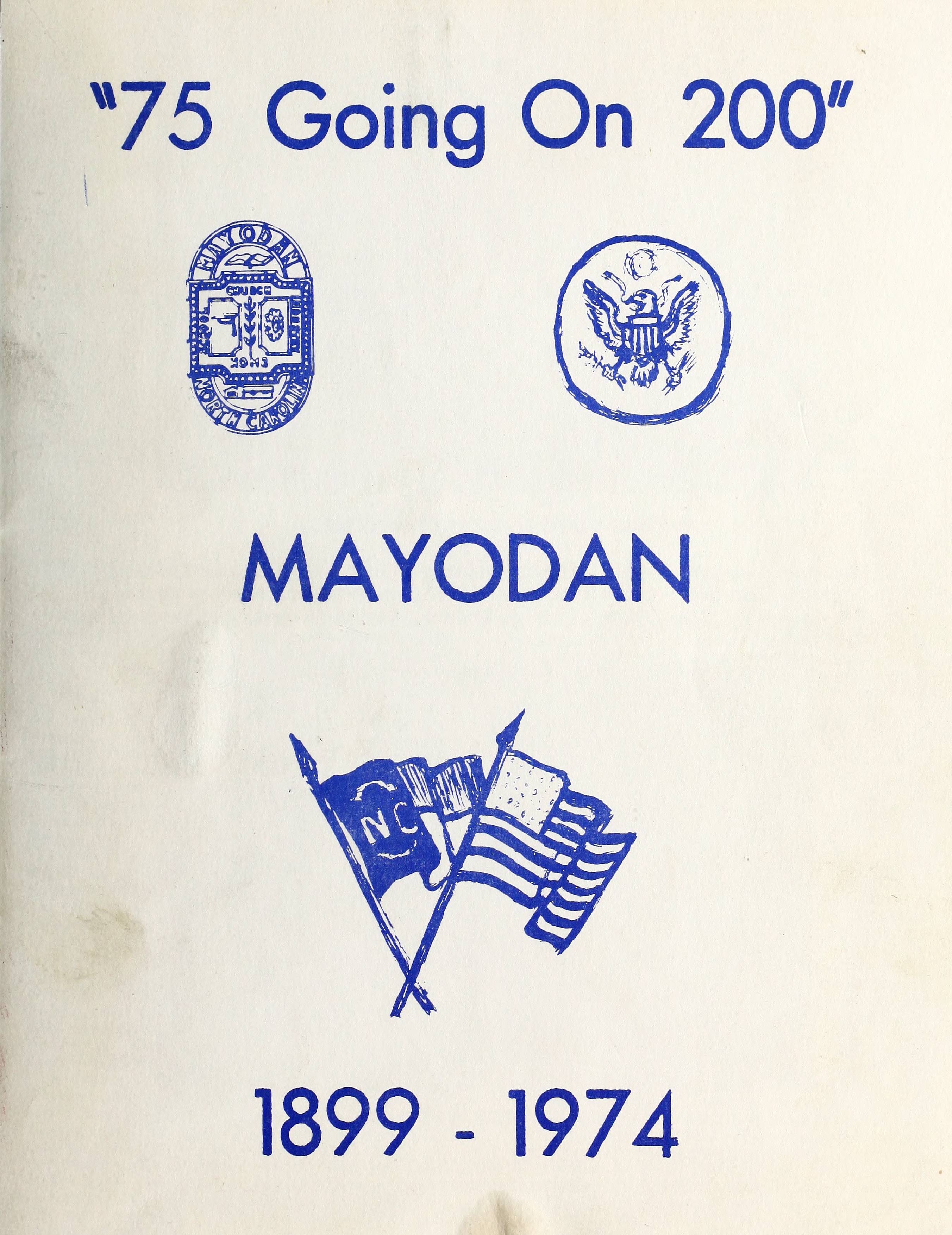 Mayodan, North Carolina "75 Going on 200," 18991974