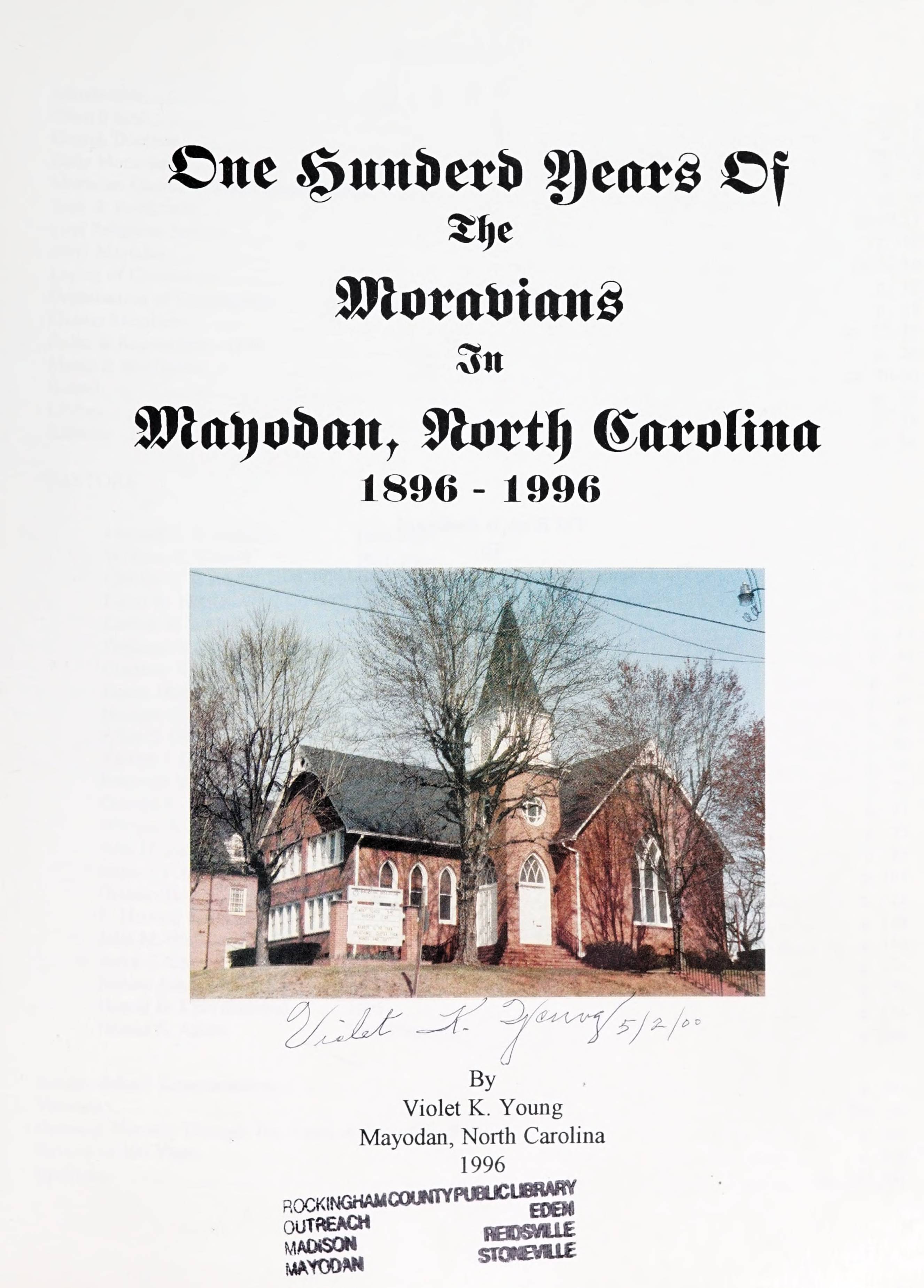 One Hundred Years of the Moravians in Mayodan, North Carolina 1896-1996