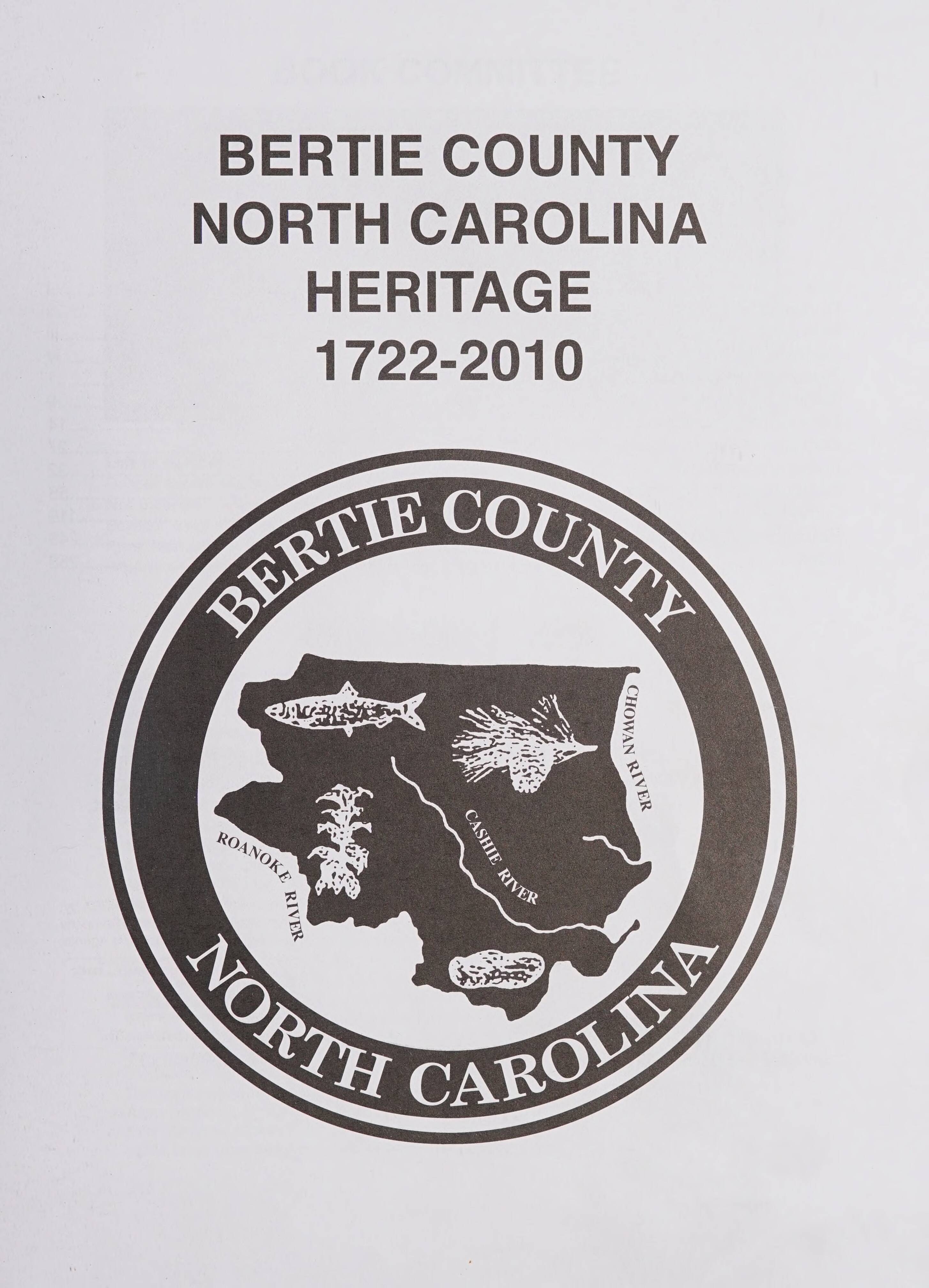 Bertie County North Carolina Heritage 1722-2010